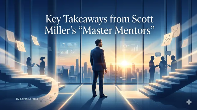 Key Takeaways from Scott Miller’s ‘Master Mentors’